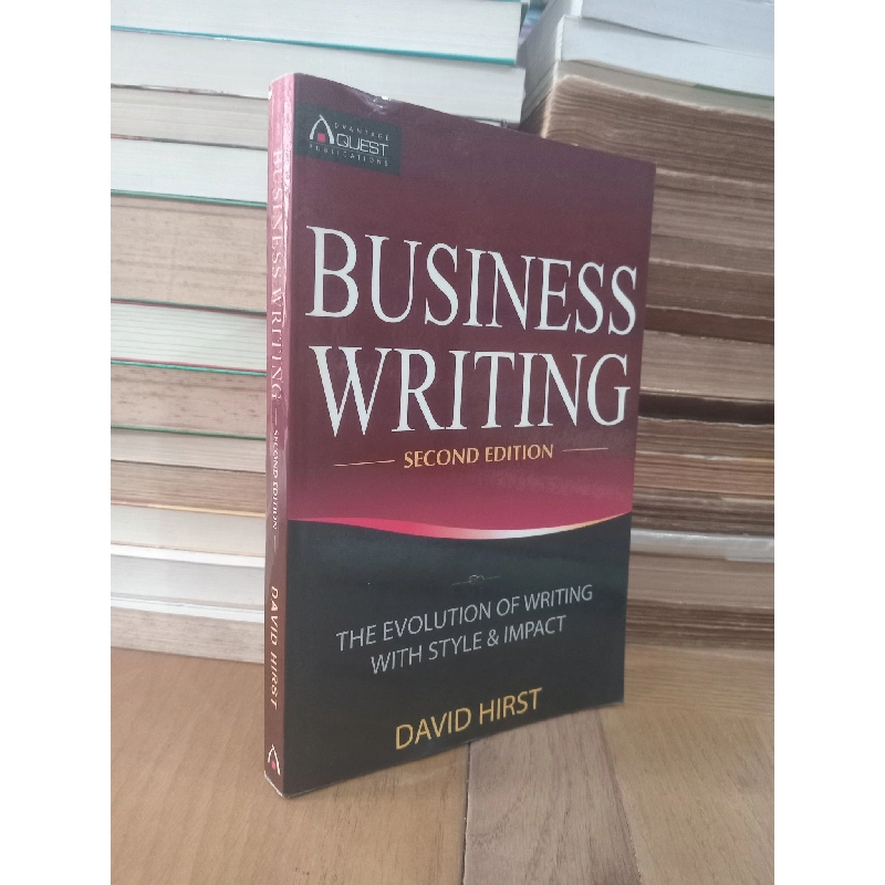 Business writing: The evolution of writing with style & impact - David Hirst 957420