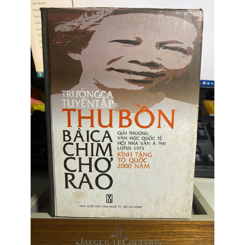 [Phiên Chợ Sách Cũ] Trường Ca Tuyển Tập của tác giả Thu Bồn - Bài Ca Chim Chơ Rao (bìa cứng) 1999 - có chữ ký tác giả 0506 467849