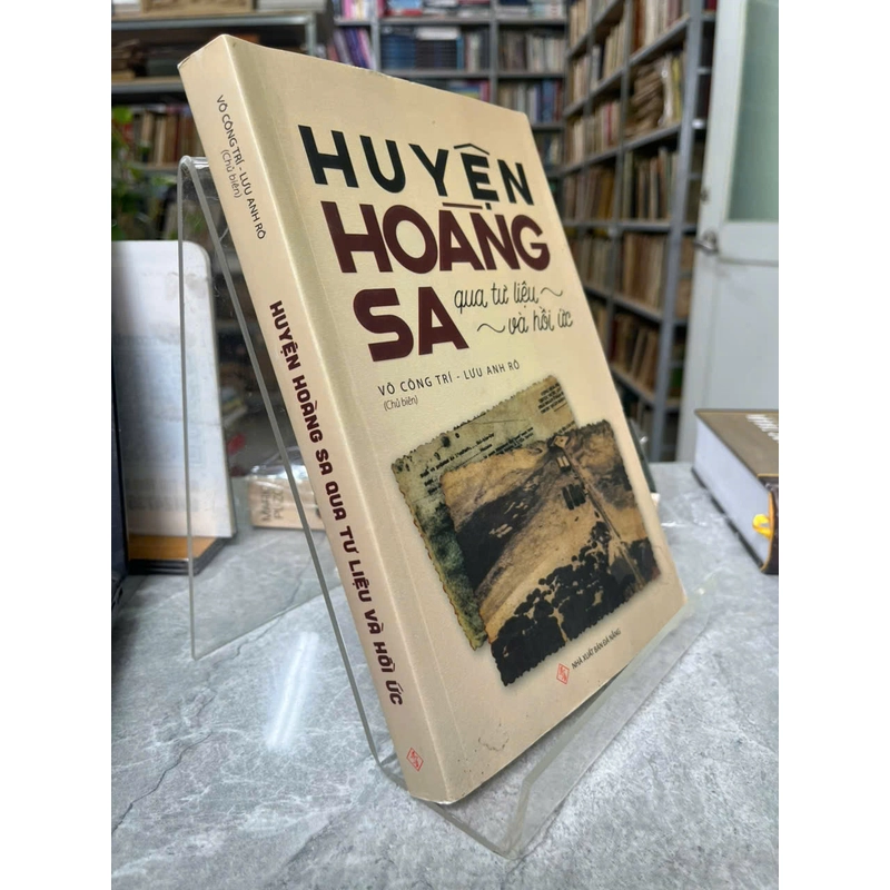 HUYỆN HOÀNG SA QUA TƯ LIỆU VÀ HỒI ỨC 532255