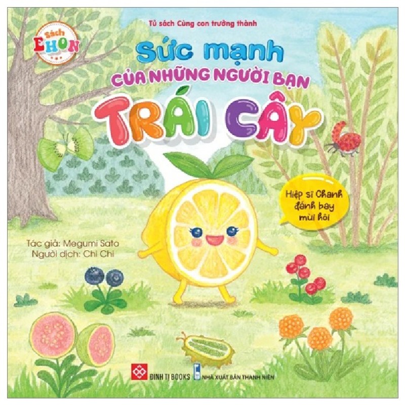 Sách Ehon - Sức Mạnh Của Những Người Bạn Trái Cây - Hiệp Sĩ Chanh Đánh Bay Mùi Hôi - Megumi Sato 93238