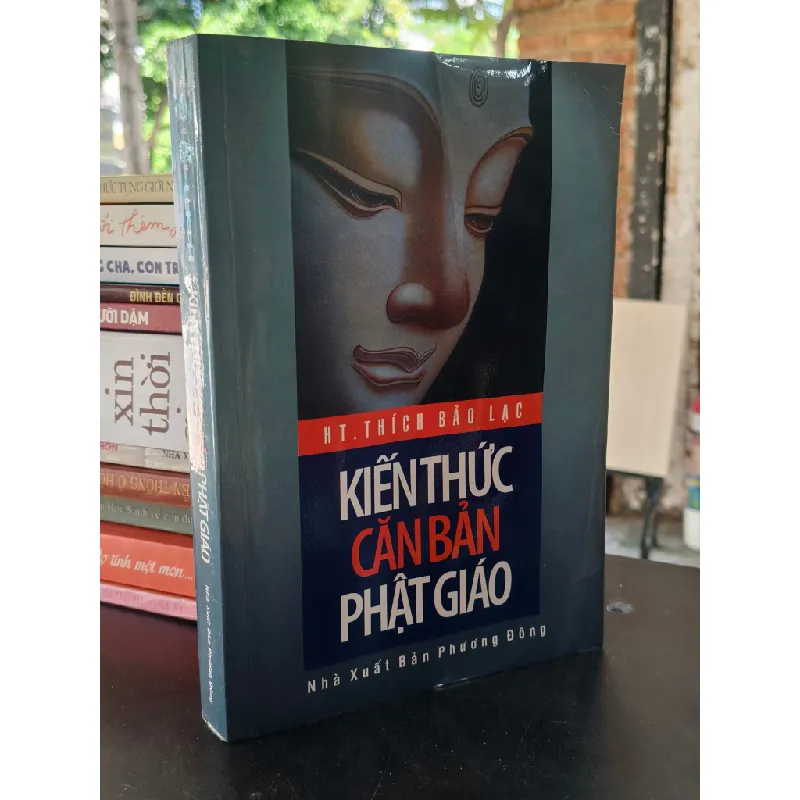 Kiến thức căn bản phật giáo - Hòa thượng Thích Bảo Lạc 706910