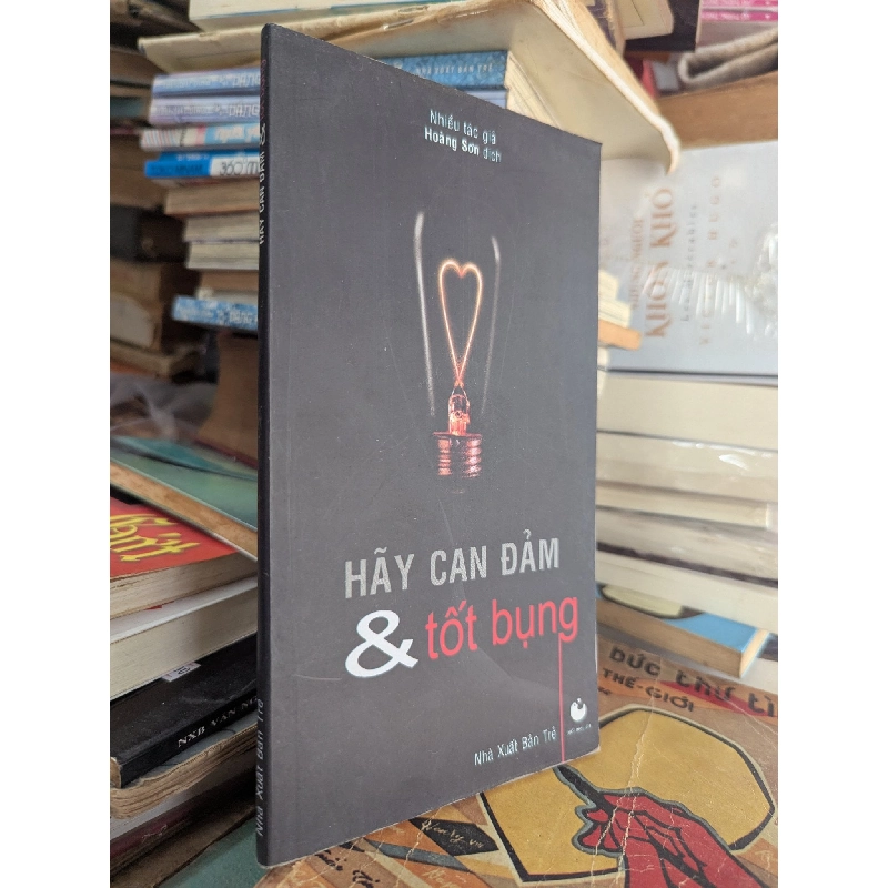 Hãy can đảm và tốt bụng - Nhiều tác giả 130479