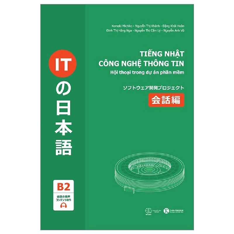 Tiếng Nhật công nghệ thông tin - Hội thoại dự án phần mềm - Komaki Michiko - Nguyễn Thị Khánh 2023 New 100% HCM.PO 350827
