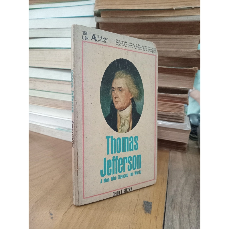 Thomas Jefferson: A man who changed the world - Gene Lisitzky 1019460