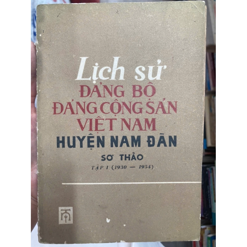 LỊCH SỬ ĐẢNG BỘ ĐẢNG CỘNG SẢN VIỆT NAM HUYỆN NAM ĐÀN 303069