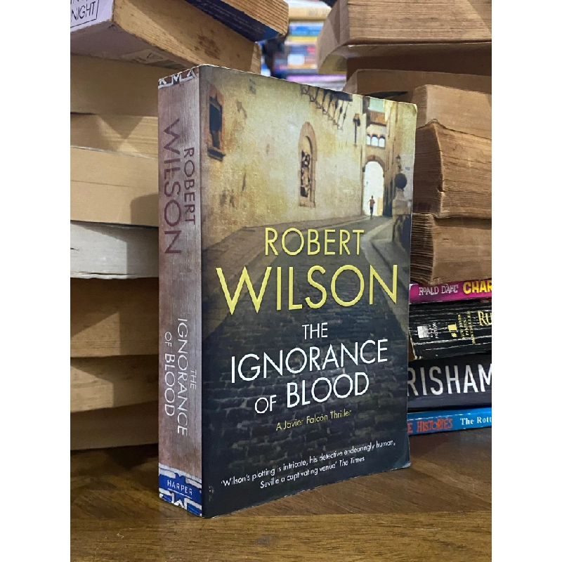 The Ignorance of Blood - Robert Wilson 507558