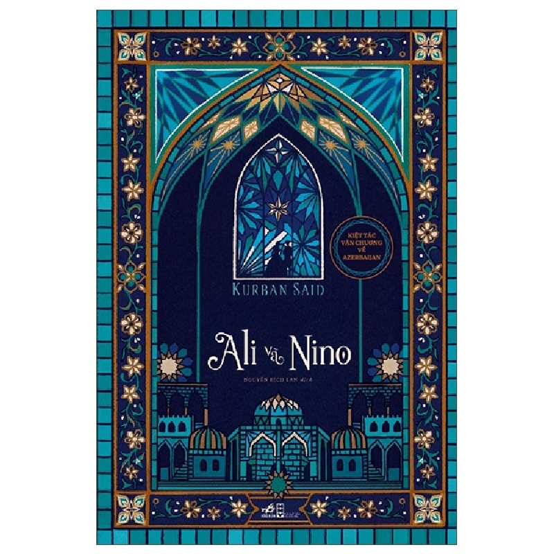 Ali Và Nino - Kurban Said (Mới 100%) Tiểu thuyết, Nhã Nam - SÁCH ĐẠI HỌC 480335