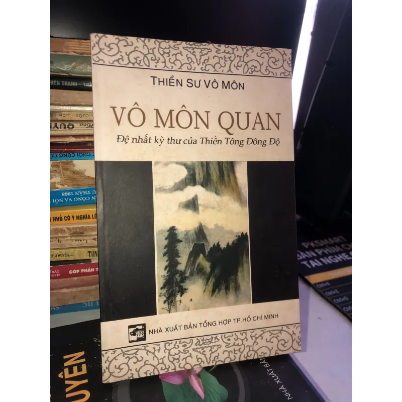 Vô môn quan - Đệ nhất kỳ thư của Thiền Tông Đông Độ - Thiền sư Vô môn 1019346