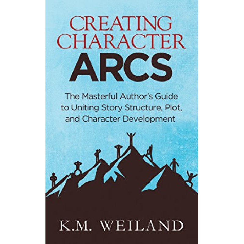 Creating Character Arcs 25430