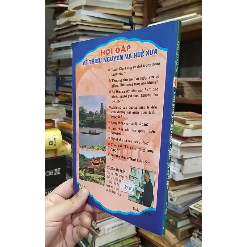Hỏi đáp về triều Nguyễn và Huế xưa - Nguyễn Đắc Xuân 596037