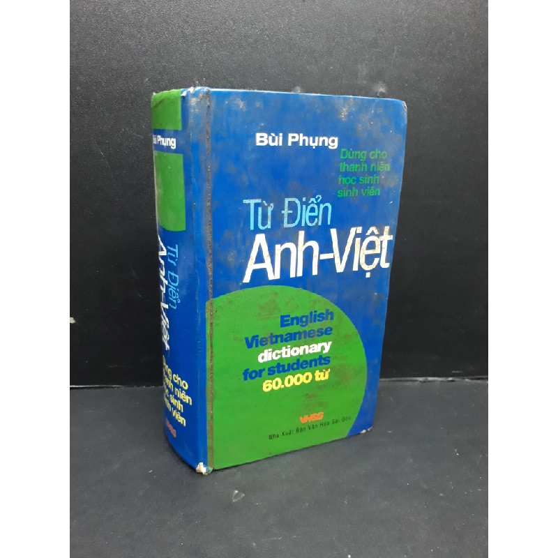 Từ điển Anh - Việt Dùng cho thanh niên, học sinh, sinh viên (bìa cứng) mới 70% ố có chữ ký trang đầu 2007 HCM2809 Bùi Phụng GIÁO TRÌNH, CHUYÊN MÔN 291075