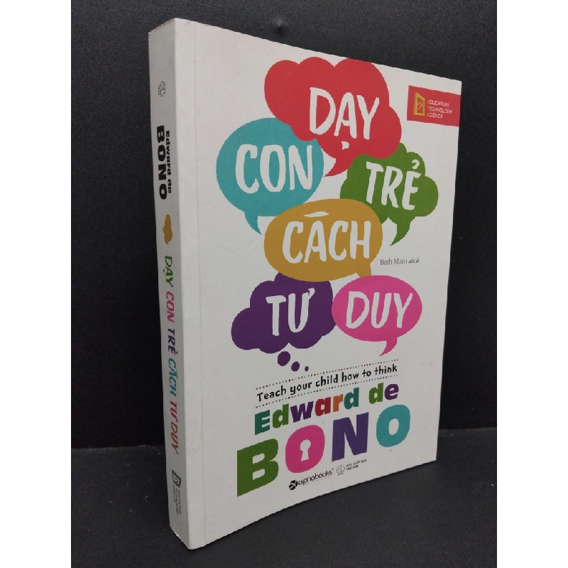 Dạy con trẻ cách tư duy Edward de Bono mới 90% bẩn nhẹ 2019 HCM.ASB0911 318893