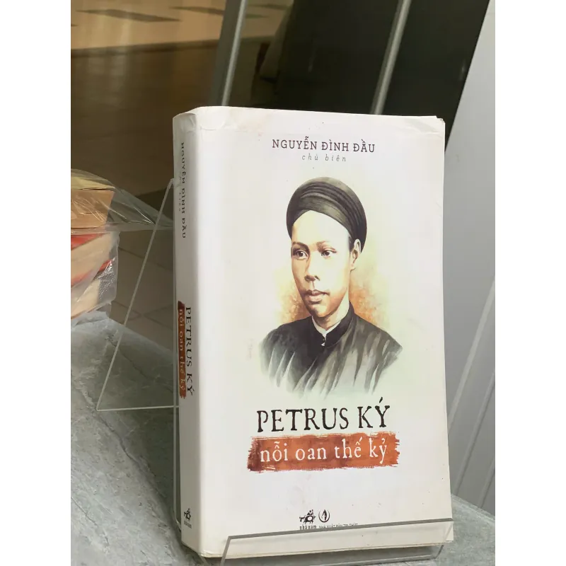 PETRUS KÝ NỖI OAN THẾ KỶ - NGUYỄN ĐÌNH ĐẦU 934144