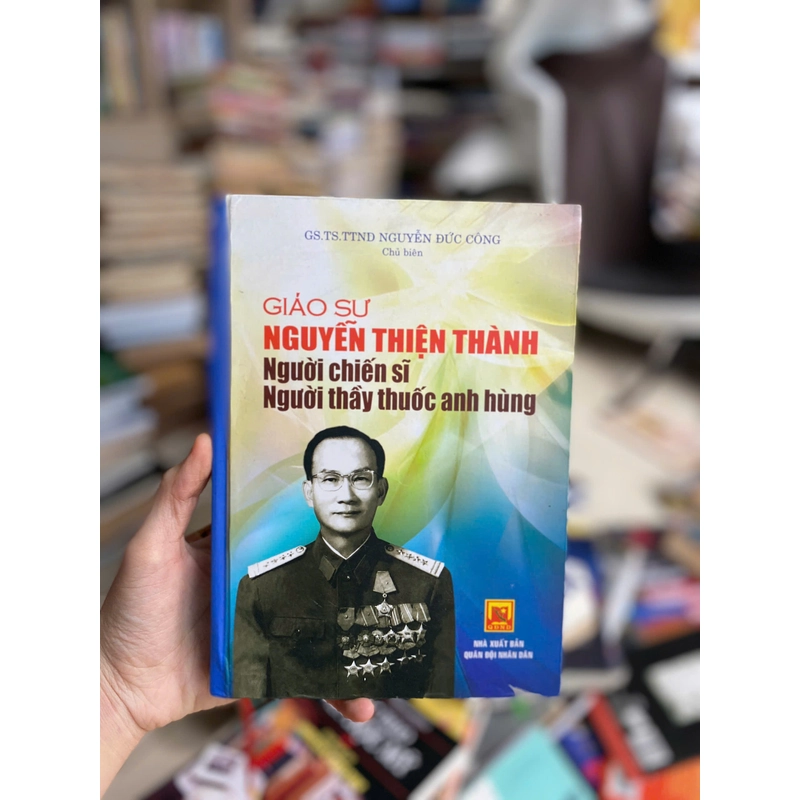 Giáo sư Nguyễn Thiện Thành người chiến sĩ, người thầy thuốc anh hùng 471835