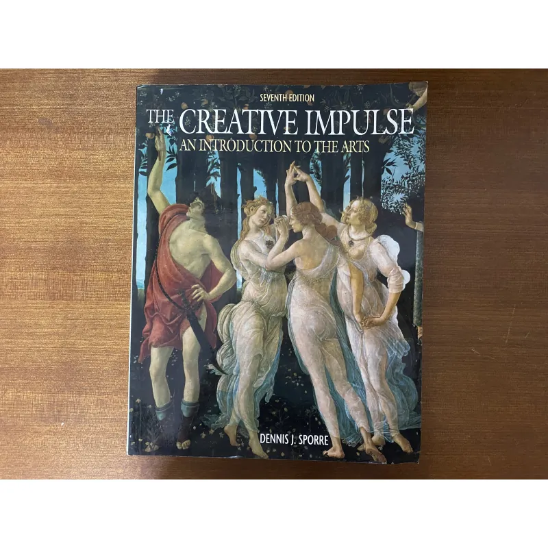 The Creative Impulse: An Introduction to the Arts" (ấn bản thứ 7)-Dennis J. Sporre 1024276