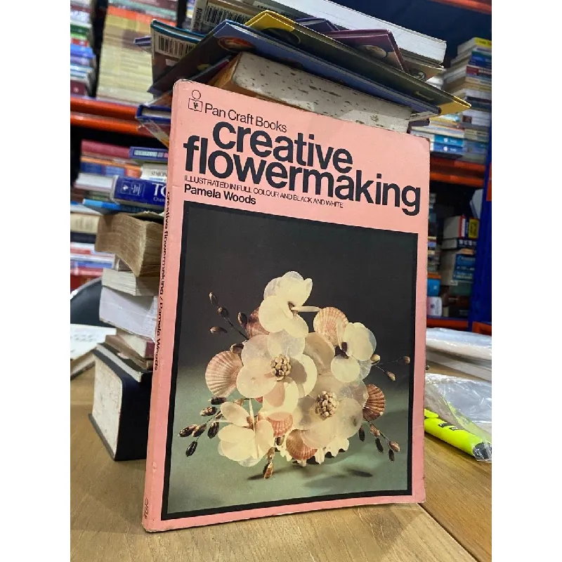 Creative Flowermaking - Pamela Woods 563664