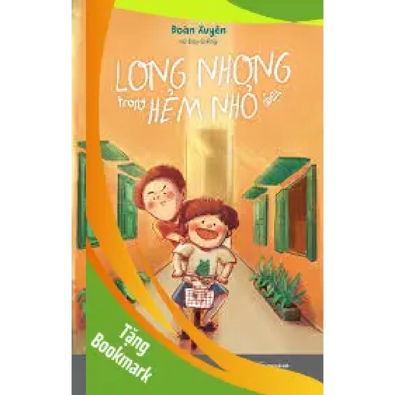 (TẶNG BOOKMARK) Long nhong trong hẻm nhỏ - Đoàn Xuyên - 2024 947201
