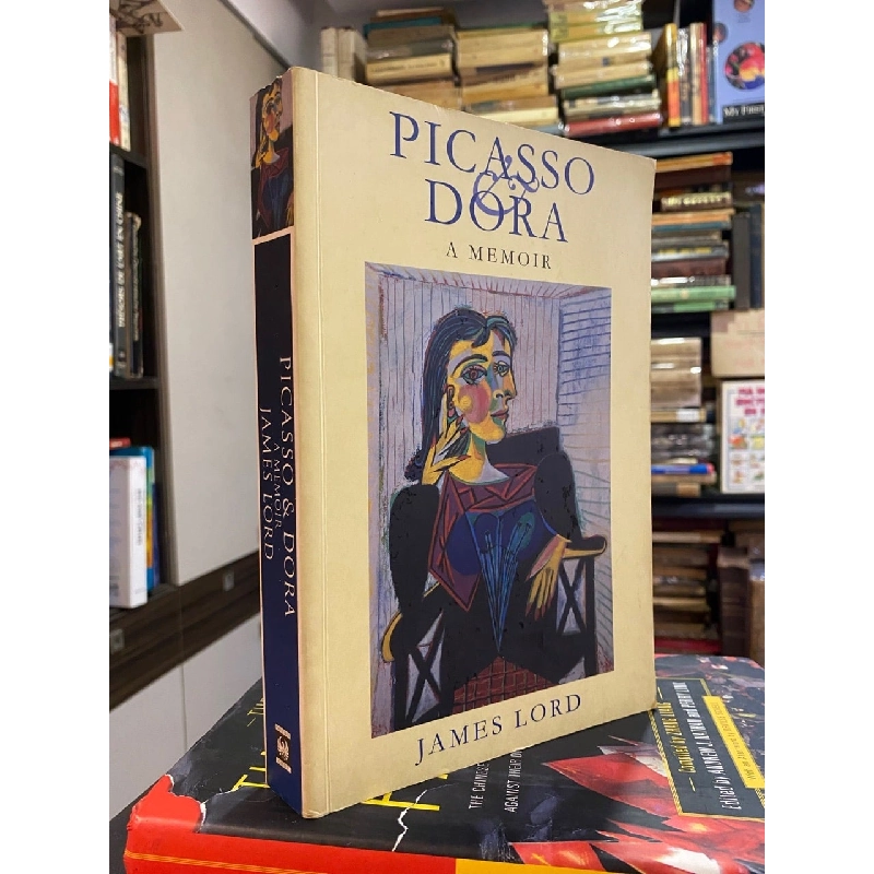 Picasso & Dora: A Memoir - James Lord 1022850