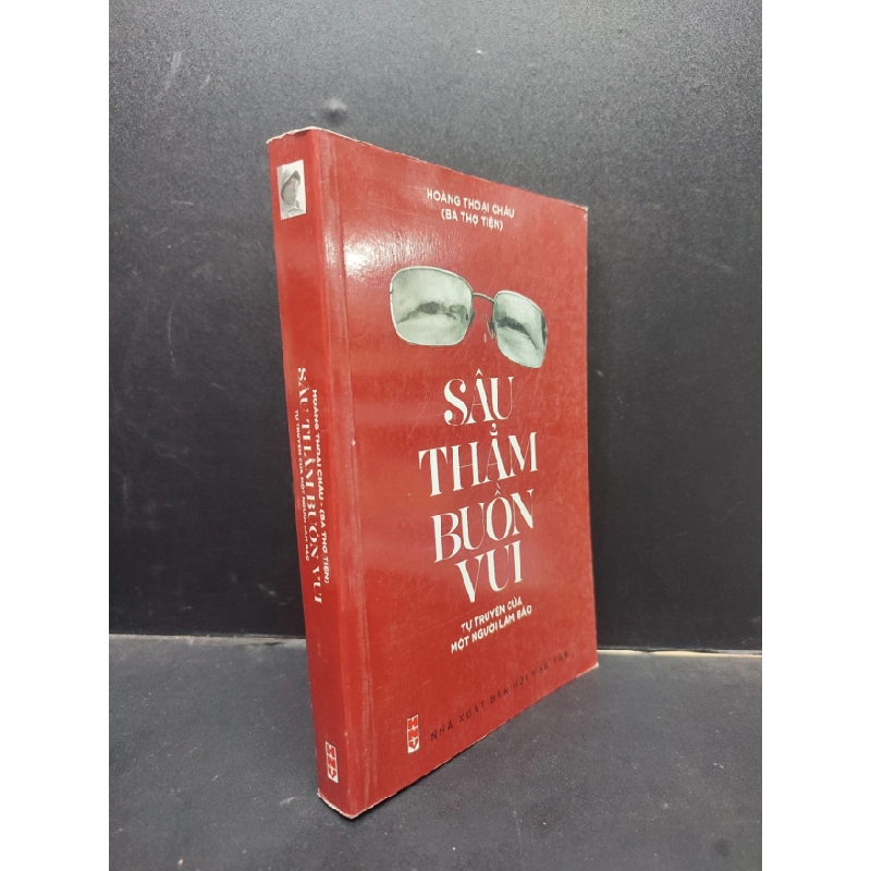 [Phiên Chợ Sách Cũ] Sâu thẳm buồn vui - Tự truyện của một người làm báo - Hoàng Thoại Châu 2015bẩn 2303 419158