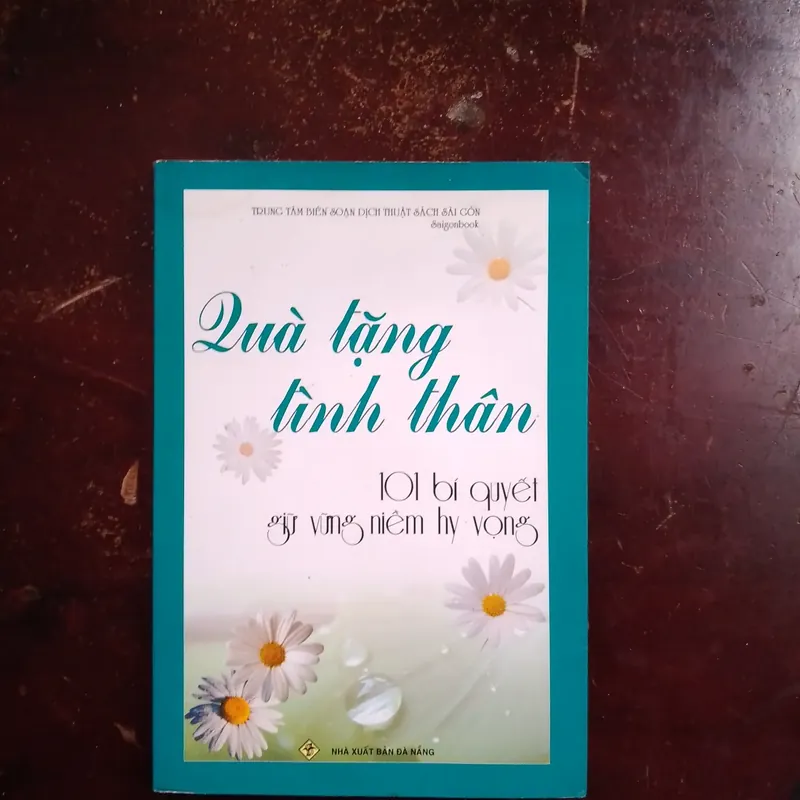 Quà Tặng Tình Thân - 101 Bí Quyết Giữ Vững Niềm Hy Vọng 705257