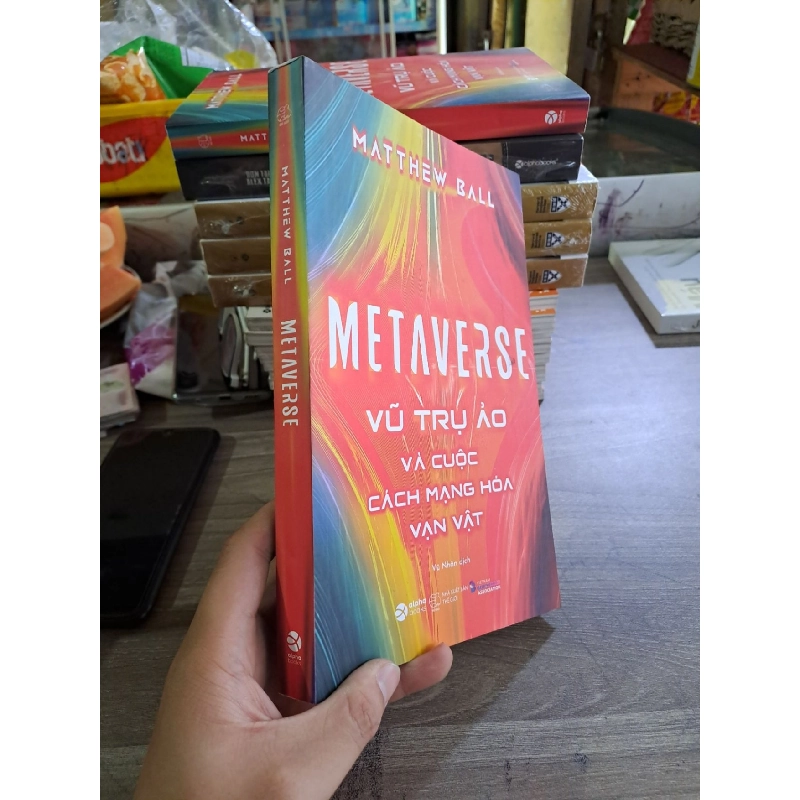 Metaverse vũ trụ Ảo và cuộc cách mạng hóa vạn vật mới 90% HCM1502 Rebooks.vn 947806