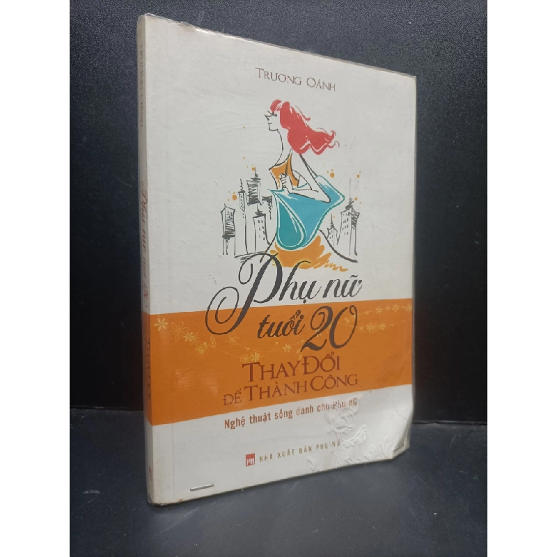 [Phiên Chợ Sách Cũ] Phụ Nữ Tuổi 20 Thay Đổi Để Thành Công 2015 2303 420866