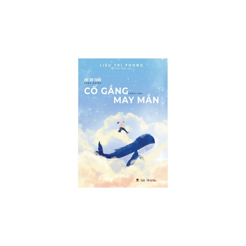20-30 TUỔI, CÀNG NHIỀU CỐ GẮNG, CÀNG LẮM MAY MẮN 540232