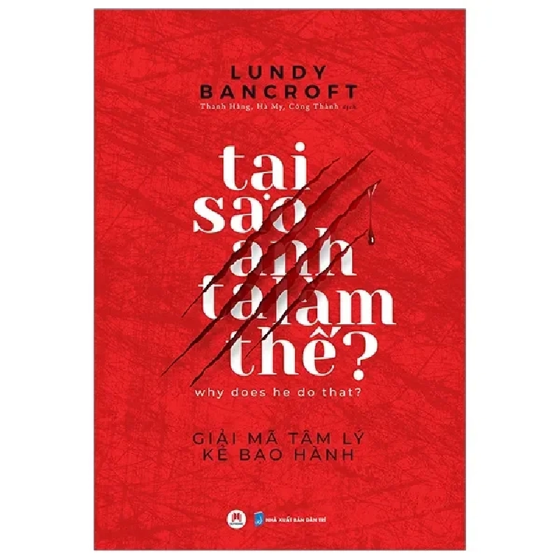 Tại Sao Anh Ta Làm Thế? (2019) - Lundy Bancroft 782058