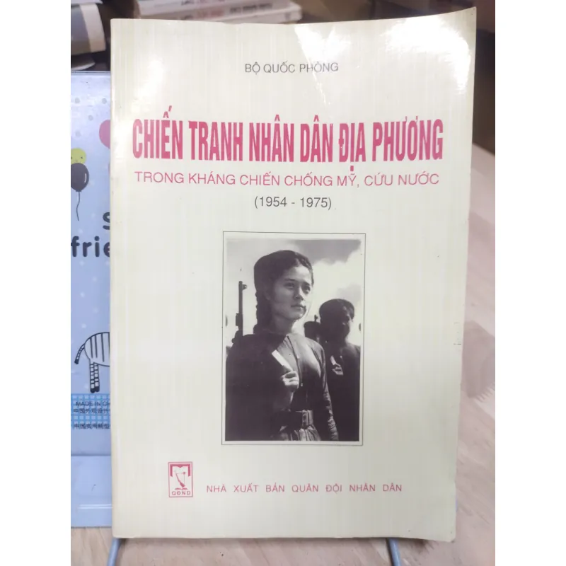 Sách: Chiến tranh nhân dân địa phương trong KC chống Mỹ (1954 - 1975) - Bộ Quốc Phòng (A1) 933332