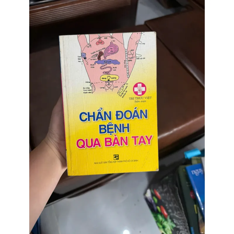 Chẩn Đoán Bệnh Qua Bàn Tay – Tri Thức Việt biên soạn- K5 1044367
