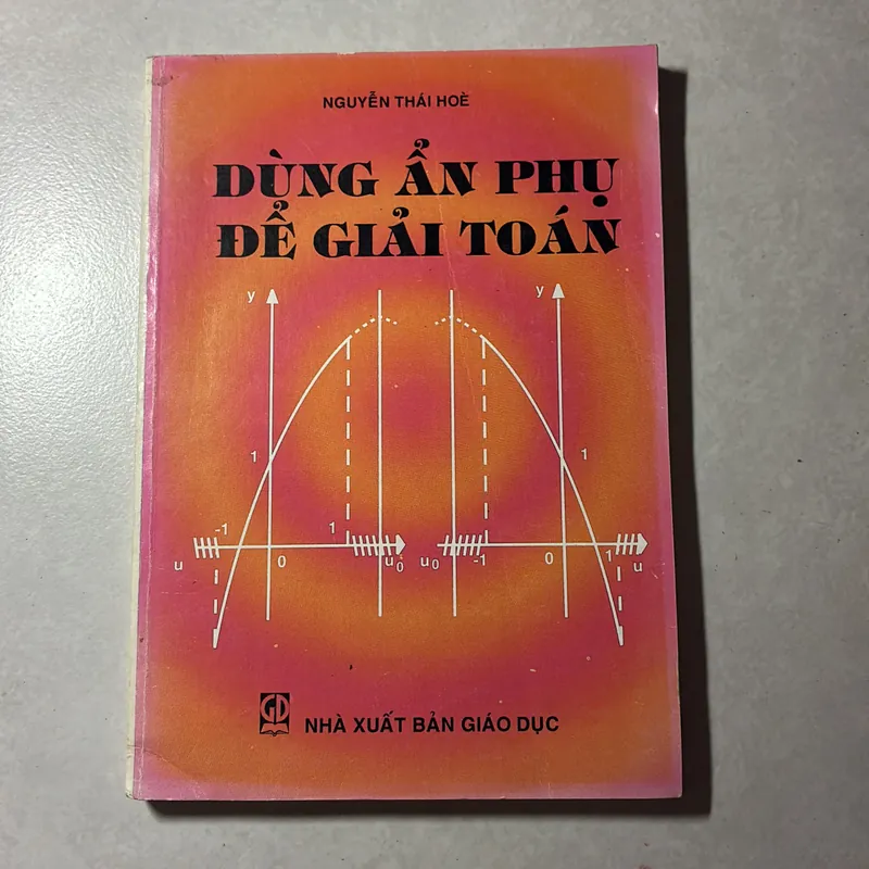 Dùng ẩn phụ để giải toán - Nguyễn Thái Hoè 740105