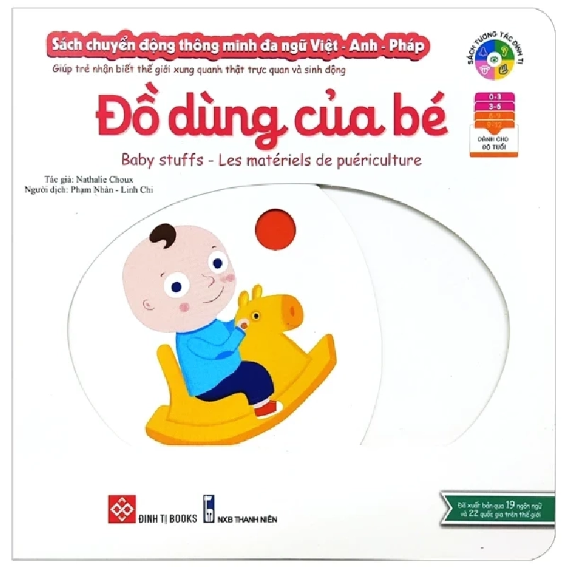 Sách Chuyển Động Thông Minh Đa Ngữ Việt - Anh - Pháp: Đồ Dùng Của Bé - Baby Stuffs - Les Matériels De Puériculture - Nathalie Choux 284697