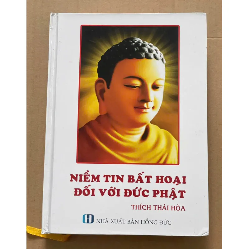 SÁCH NIỀM TIN BẤT HOẠI ĐỐI VỚI ĐỨC PHẬT - THÍCH THÁI HOÀ 1046125