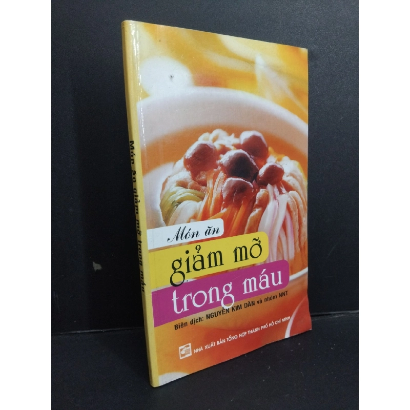 Món ăn giảm mỡ trong máu mới 80% ố ẩm 2007 HCM1001 Nguyễn Kim Dân SỨC KHỎE - THỂ THAO 918417