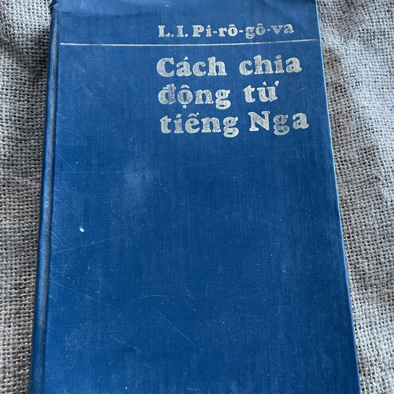 L.I. Pi-rô-gô-va Cách chia động từ tiếng Nga- 1983 933013