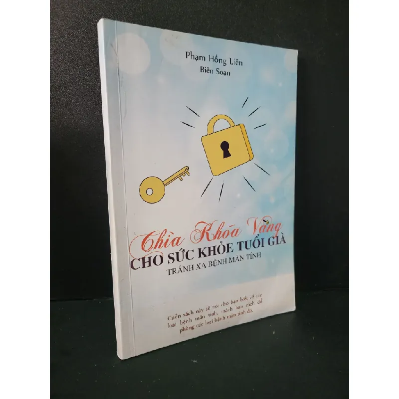 [Sách Cũ SCGR] Chìa khóa vàng cho sức khỏe tuổi già tránh xa bệnh mãn tính mới 80% bẩn bìa, tróc bìa Phạm Hồng Liên HCM2104 SỨC KHỎE - THỂ THAO 683970