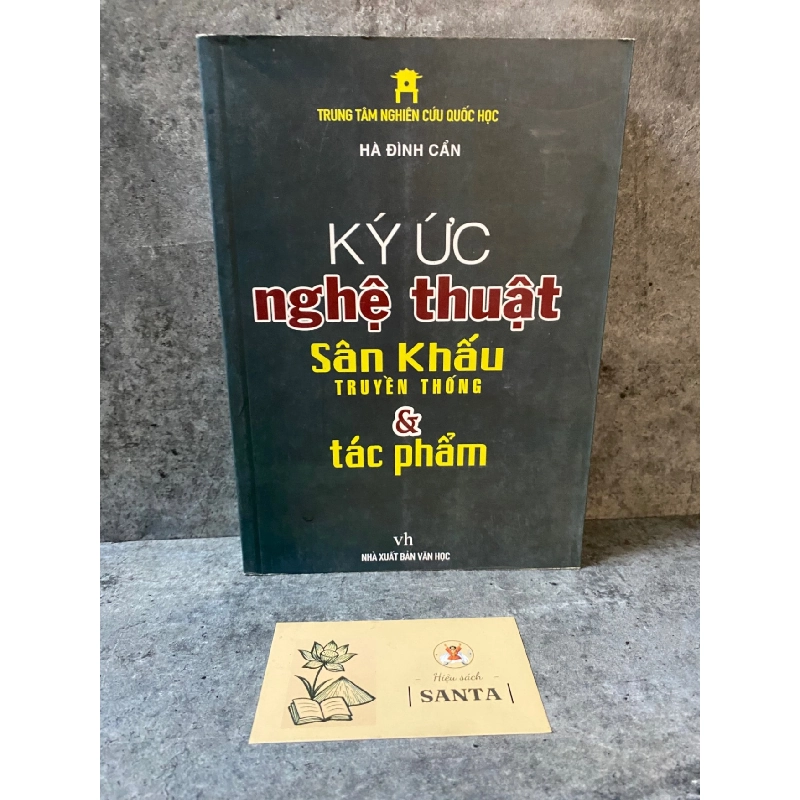 Ký ức nghệ thuật sân khấu truyền thống và tác phẩm- Hà Đỉnh Cẩn- sách lưu kho chưa sd, mới 90% Sách chuyên khảo, khảo cứu STB0302 909223