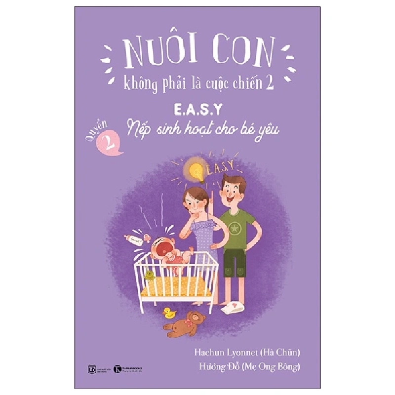Nuôi Con Không Phải Là Cuộc Chiến 2 - Quyển 2 - E.A.S.Y - Nếp Sinh Hoạt Cho Bé Yêu (2025) - Hachun Lyonnet, Hương Đỗ 462390