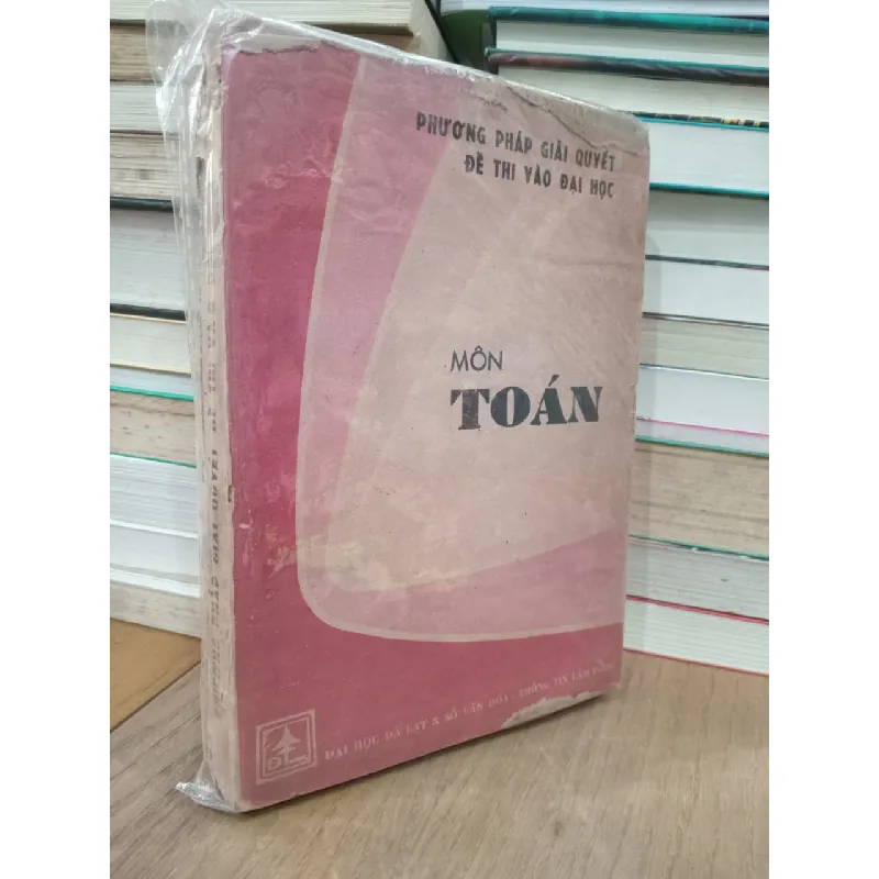 Phương pháp giải quyết đề thi vào đại học môn Toán 705250