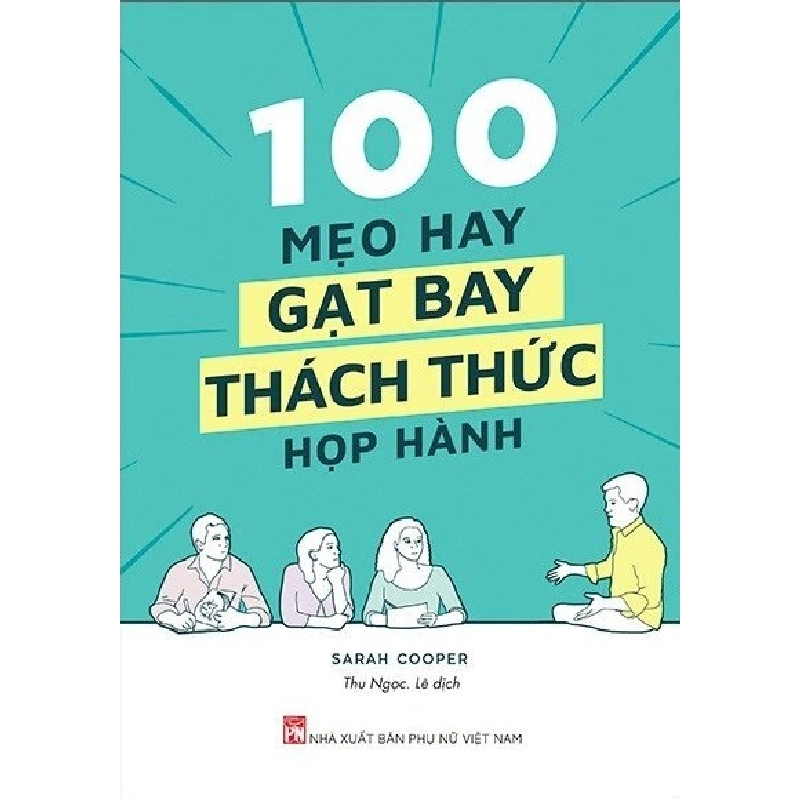 100 mẹo hay gạt bay thách thức họp hành - Sara Cooper STB2829 Kỹ năng 535132