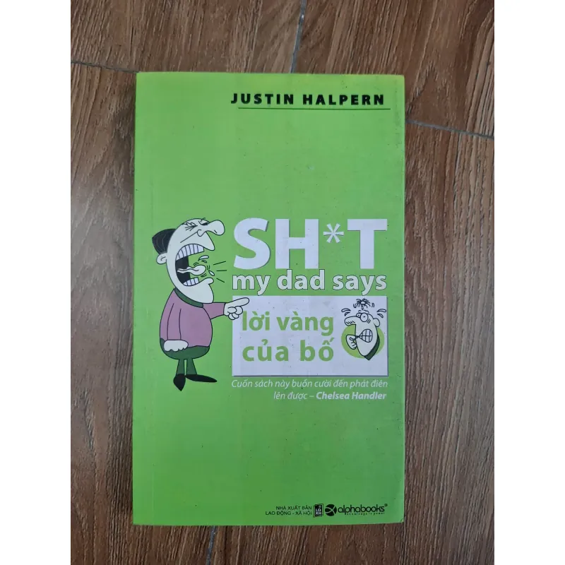 Sh*t My Dad Says (Lời Vàng Của Bố) - Justin Halpern - Hài hước / Kỹ năng 780979