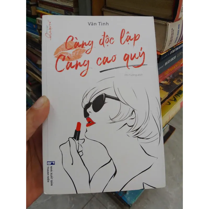 SÁCH CÀNG ĐỘC LẬP CÀNG CAO QUÝ (B1) 706039