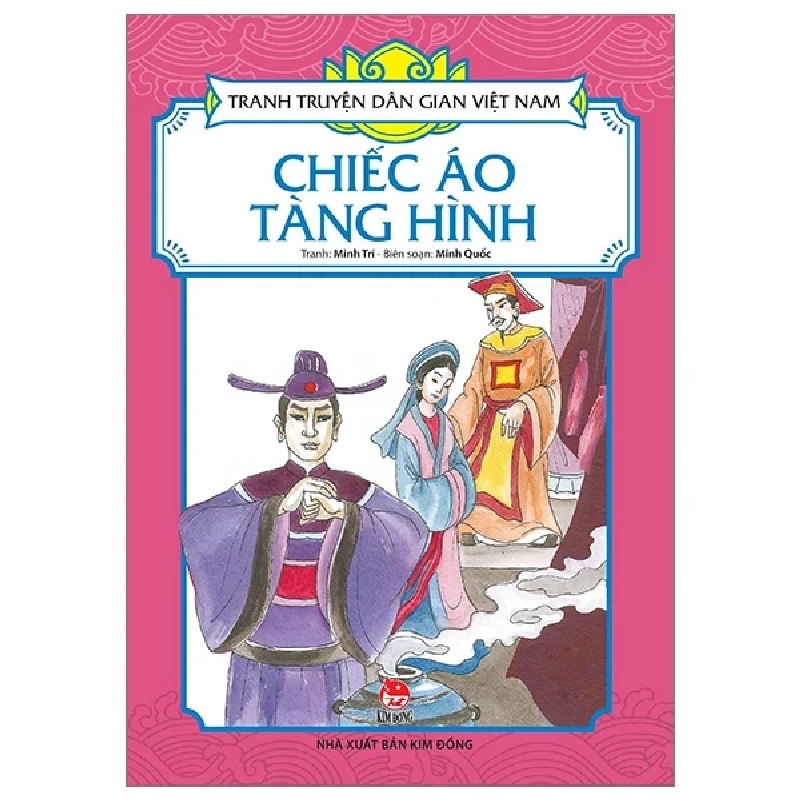 Tranh Truyện Dân Gian Việt Nam - Chiếc Áo Tàng Hình - Minh Quốc, Minh Trí (Mới 100%) Truyện thiếu nhi, NXB Kim Đồng - SÁCH ĐẠI HỌC 484311