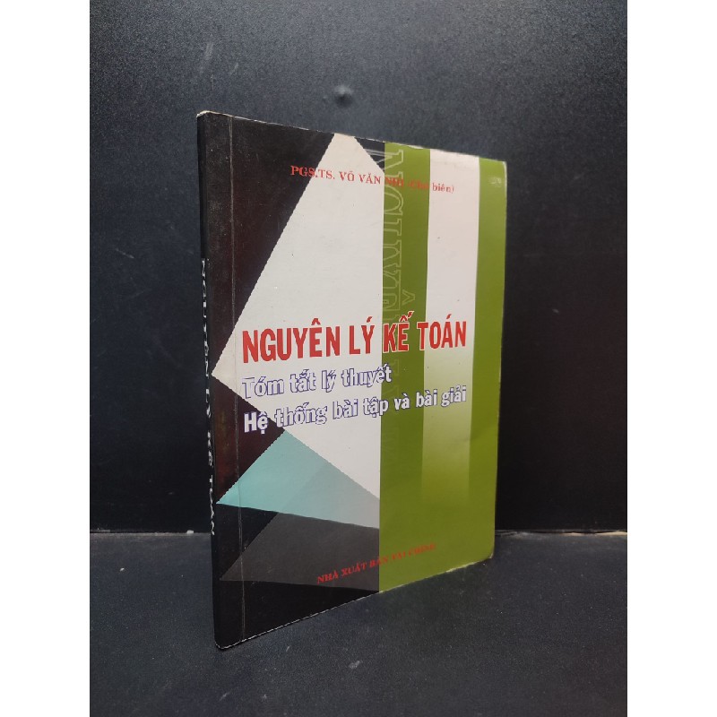 Nguyên Lý Kế Toán Tóm Tắt Lý Thuyết Hệ Thống Bài Tập Và Bài Giải PGS.TS Võ Văn Nhị mới 80% (ố nhẹ, bị ghi trong sách) HCM.TN1504 giáo dục 134572