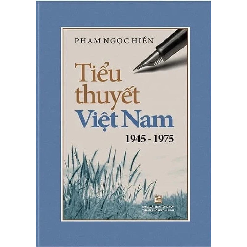 Tiểu Thuyết Việt Nam 1945 -1975 - Phạm Ngọc Hiền 186241