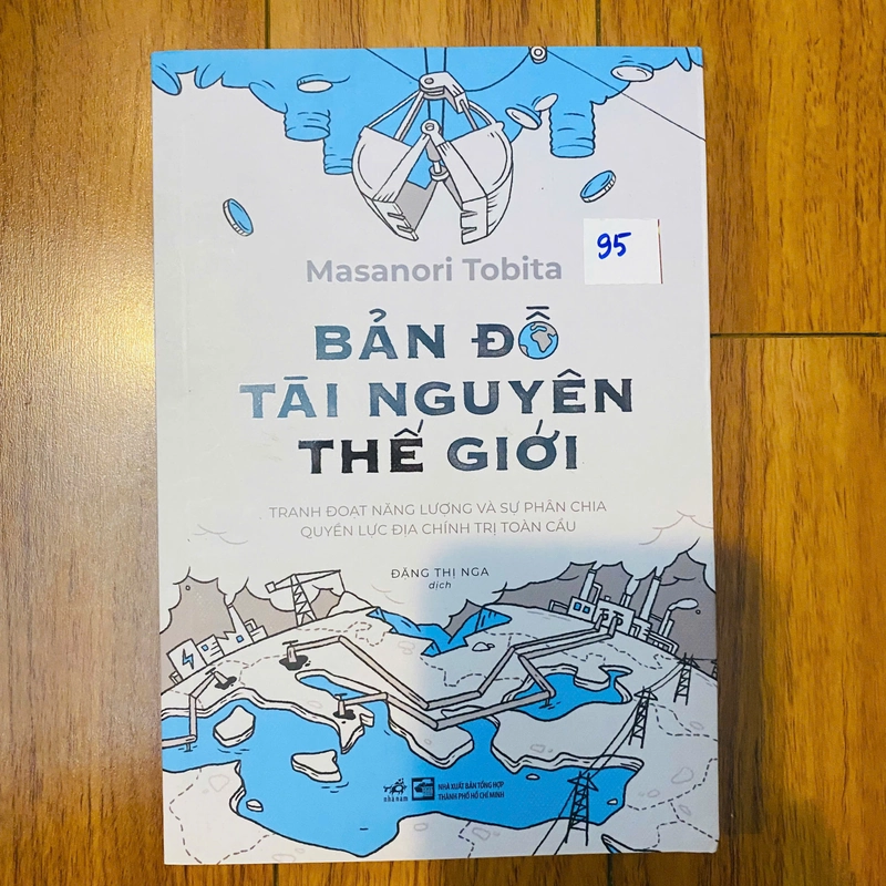 BẢN ĐỒ TÀI NGUYÊN THẾ GIỚI- Tác giả:Masanori Tobita 391769