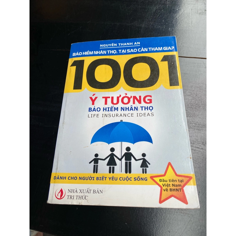 1001 Ý Tưởng Bảo Hiểm Nhân Thọ - Nguyễn Thanh An 532154