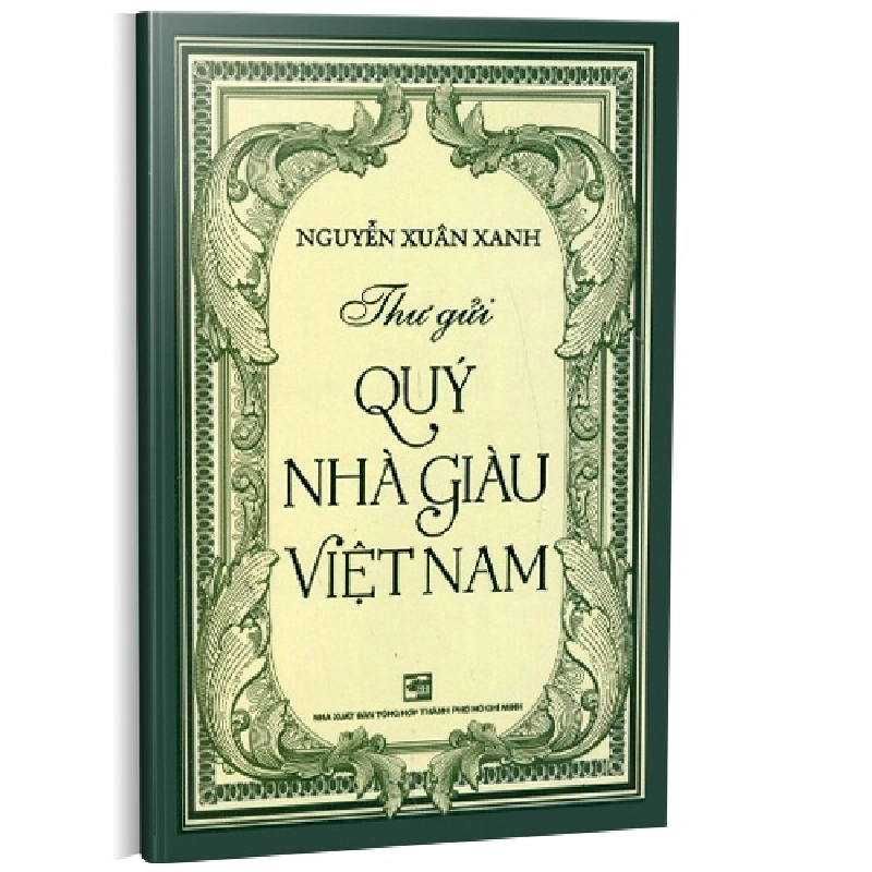 Thư gửi Quý nhà giàu Việt Nam mới 100% TS. Nguyễn Xuân Xanh 2016 HCM.PO 343306