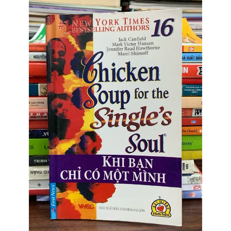 Chicken Soup for the Single’s Soul – Khi bạn chỉ có một mình – Jack Canfield & Mark Victor Hansen 574029