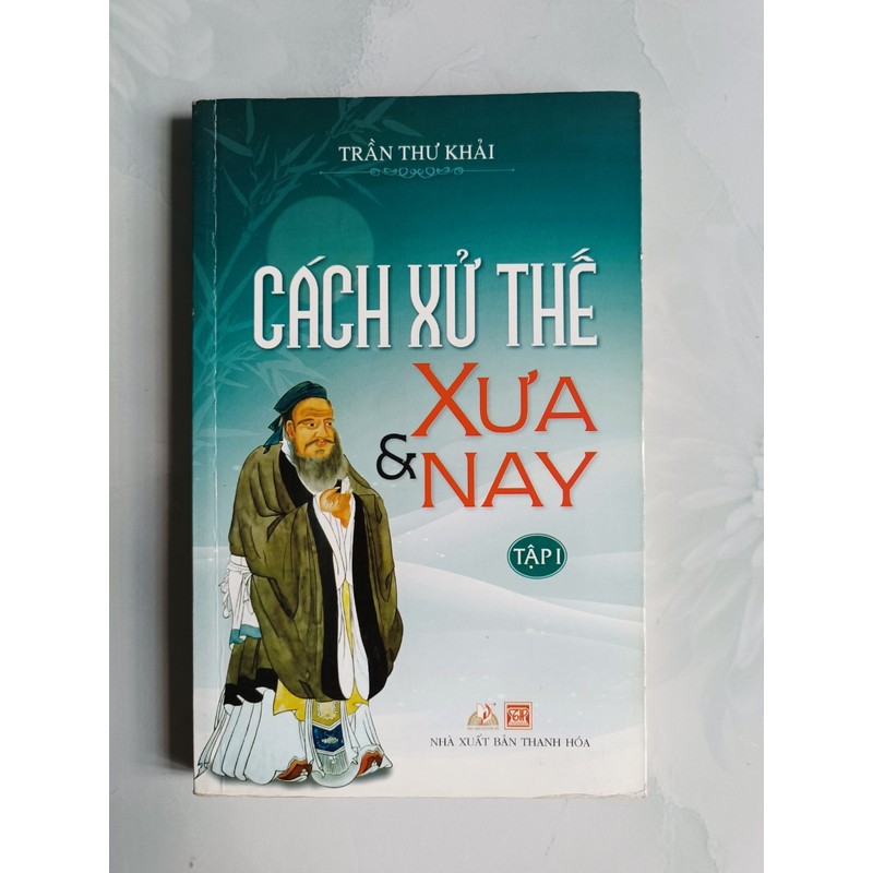 Cách xử thế xưa và nay - Trần Thư Khải (mới 95%) 176665